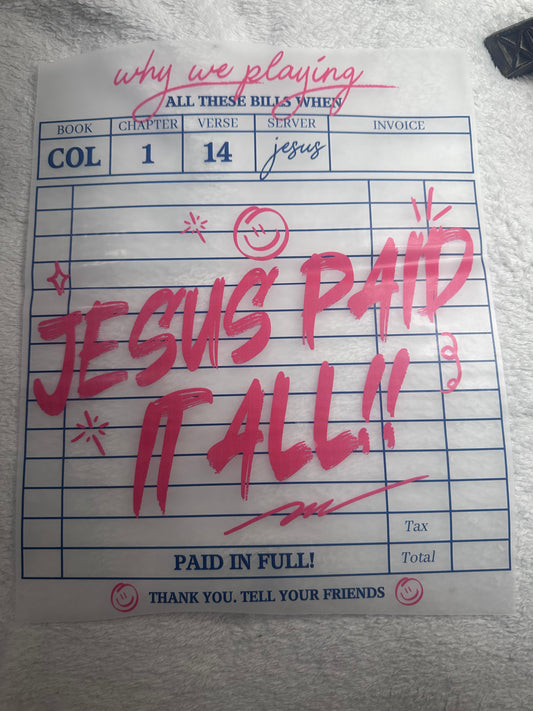 Jesus Paid It All Sweat shirt