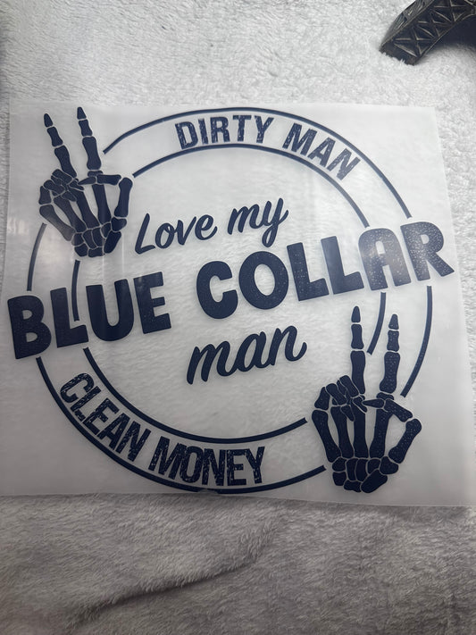 Love My Blue Collar Man Sweat shirt
